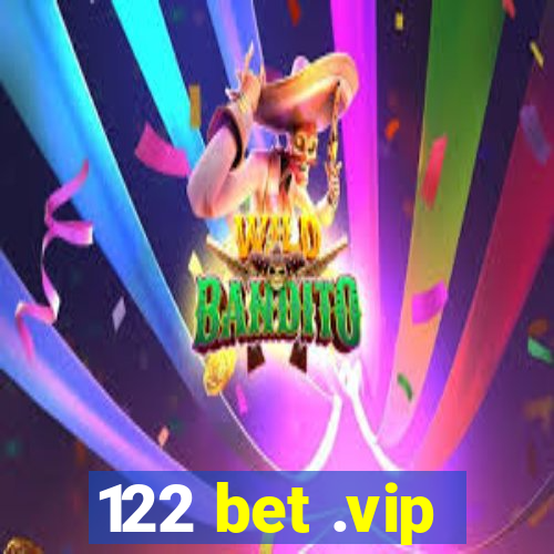 122 bet .vip